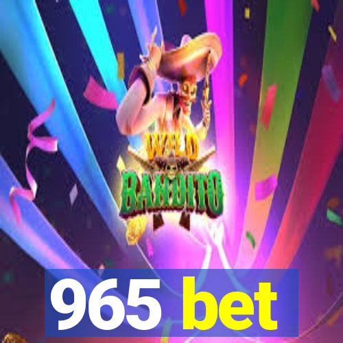 965 bet